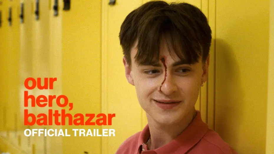 Watch film Our Hero, Balthazar | Official Trailer