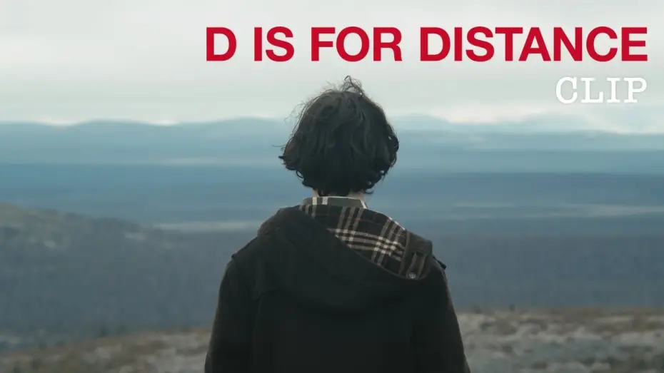 Watch film D Is for Distance | Clip