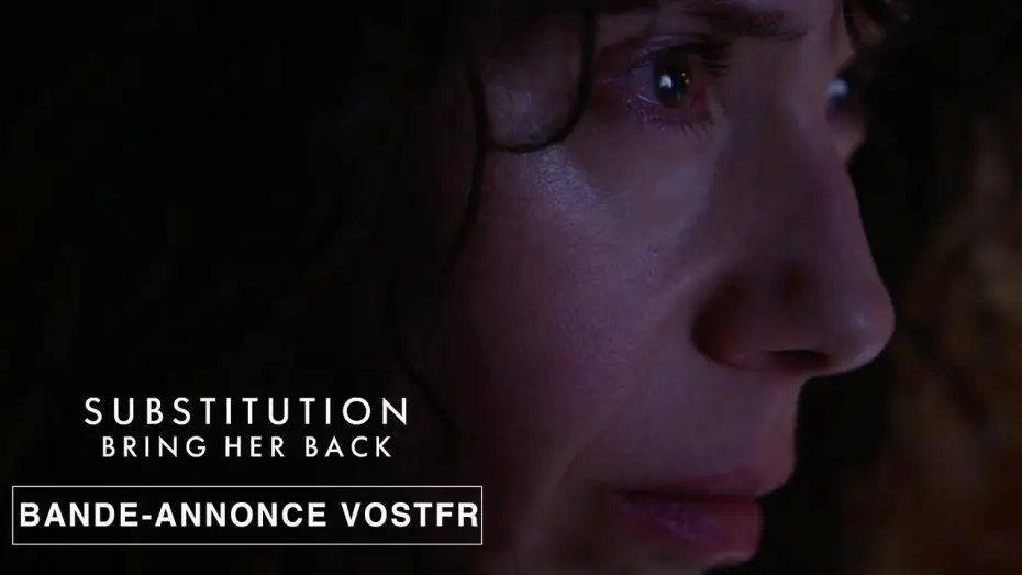 Watch film Bring Her Back | Substitution - Bring Her Back - Teaser VOSTFR
