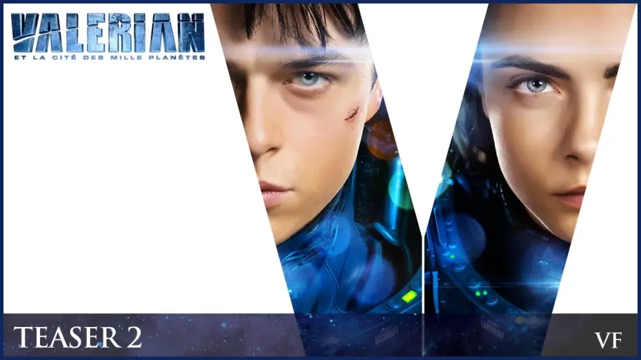 Watch film Valerian and the City of a Thousand Planets | VALERIAN - Teaser trailer 2 officiel VF [Dane DeHaan, Cara Delevingne]