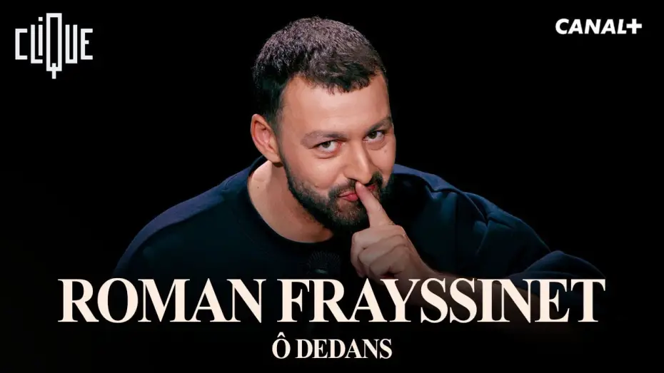 Watch film Roman Frayssinet : &Ocirc; dedans | ROMAN FRAYSSINET - &Ocirc; DEDANS - SPECTACLE COMPLET