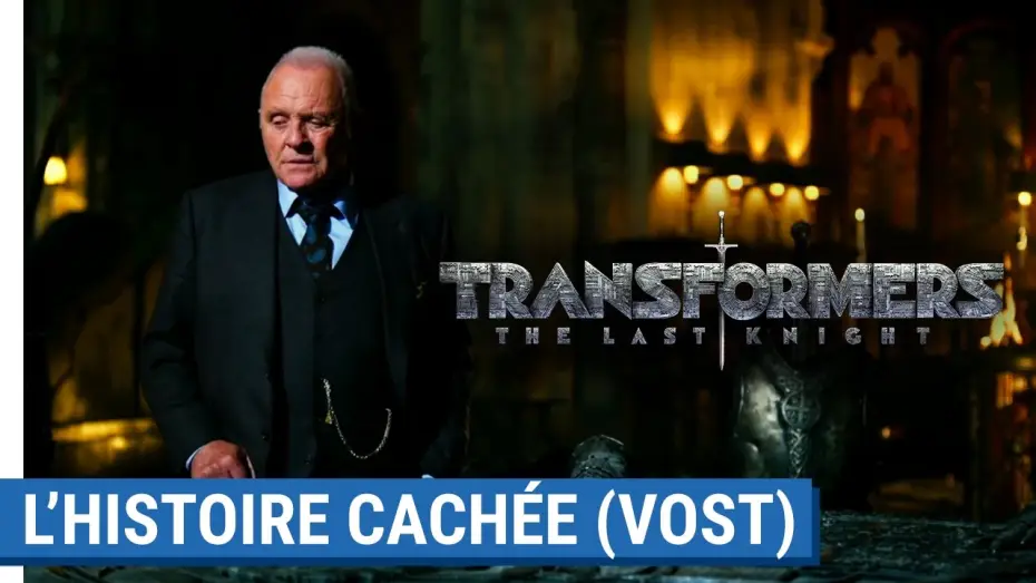 Watch film Transformers: The Last Knight | TRANSFORMERS : THE LAST KNIGHT - L'Histoire cach&eacute;e des Transformers [actuellement au cin&eacute;ma]