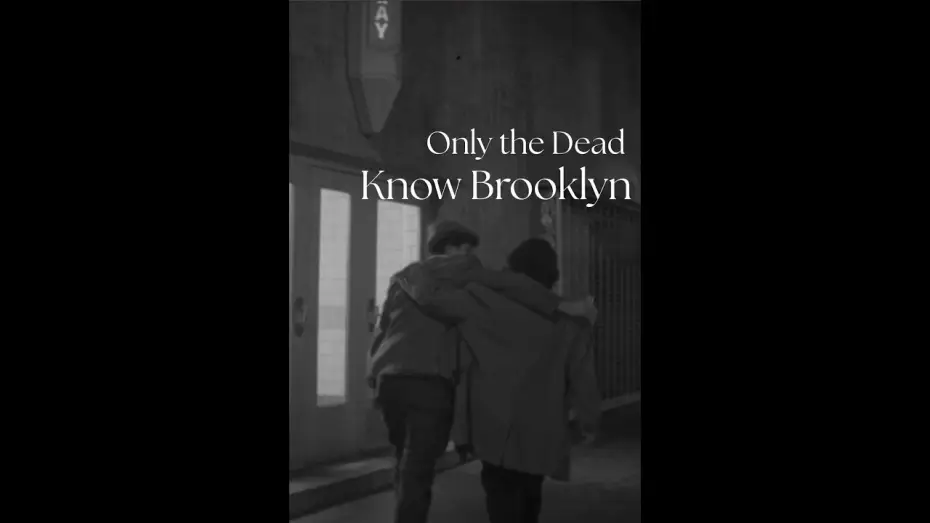 Watch film Only the Dead Know Brooklyn | Only the Dead Know Brooklyn