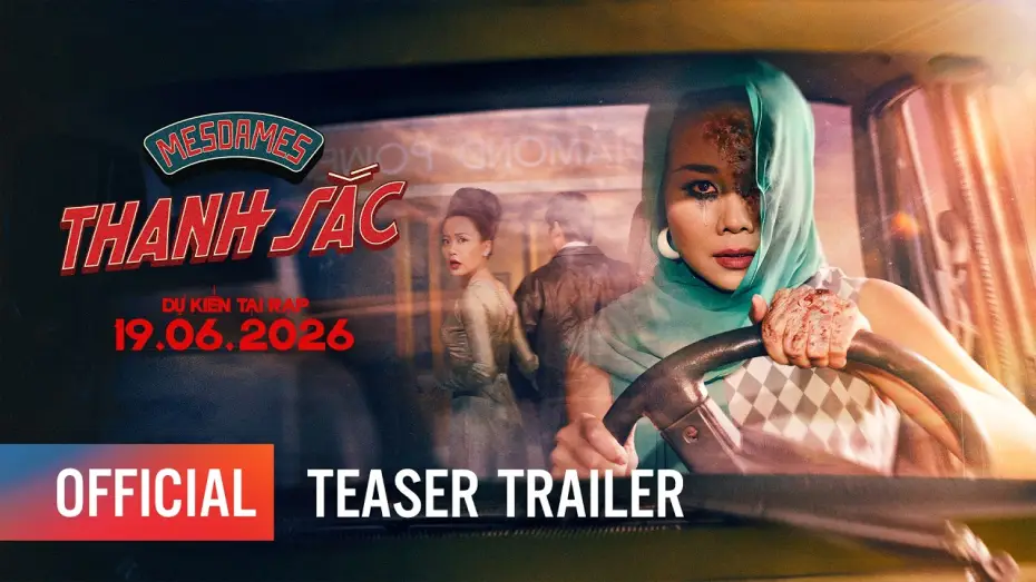Watch film Mesdames Thanh Sắc | MESDAMES THANH SẮC | TEASER TRAILER | DỰ KIẾN KHỞI CHIẾU: 19.06.2026