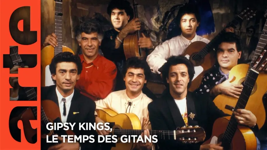 Watch film Gipsy Kings, le temps des gitans | Gipsy Kings, le temps des gitans | Documentaire | ARTE