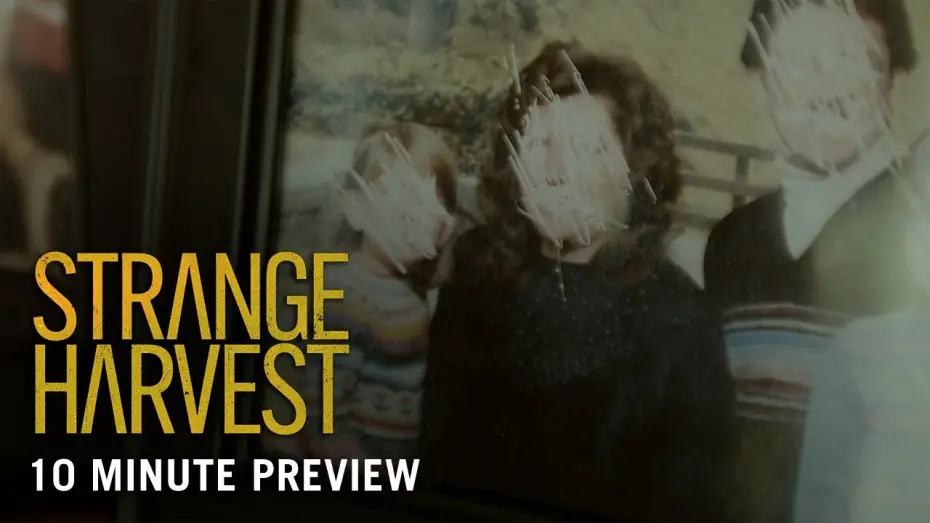 Watch film Strange Harvest | First 10 Minutes Preview