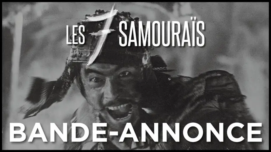 Watch film Seven Samurai | Les 7 samoura&iuml;s - Bande Annonce VOST