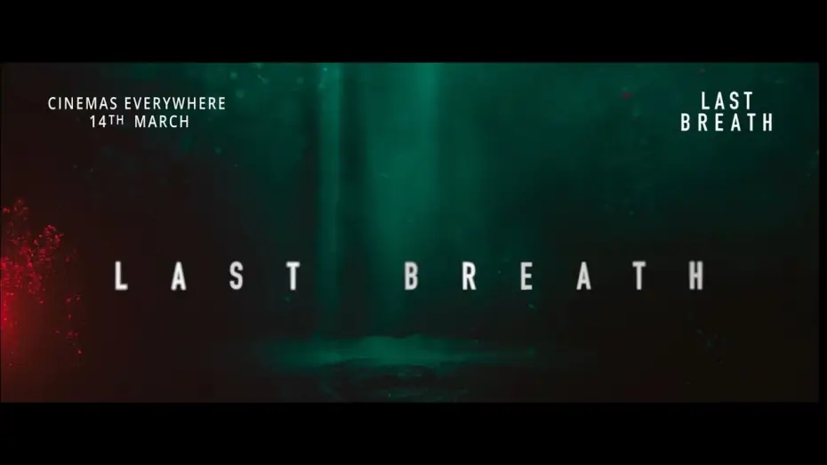 Watch film Last Breath | Only in UK Cinemas March 14