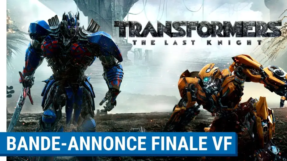 Watch film Transformers: The Last Knight | TRANSFORMERS : THE LAST KNIGHT - Bande-Annonce Finale (VF)