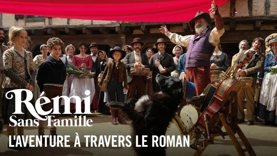 Watch film Remi, Nobody's Boy | L'aventure &agrave; travers le roman - R&eacute;mi sans famille
