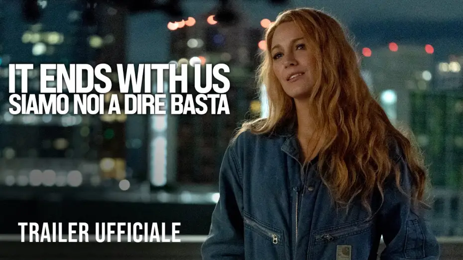 Watch film It Ends with Us | It Ends With Us - Siamo noi a dire basta - Dal 21 agosto al cinema - Trailer Ufficiale