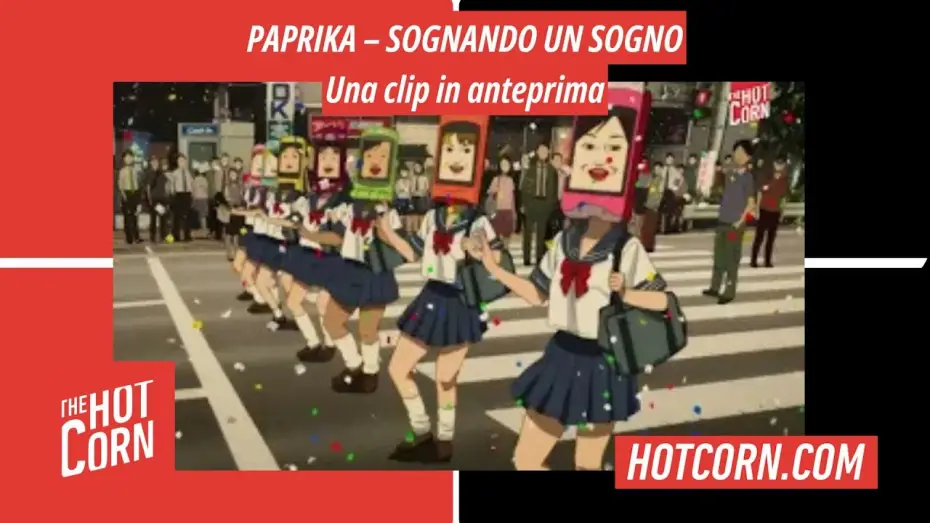 Watch film Paprika | PAPRIKA &ndash; SOGNANDO UN SOGNO | Una clip in esclusiva | HOT CORN