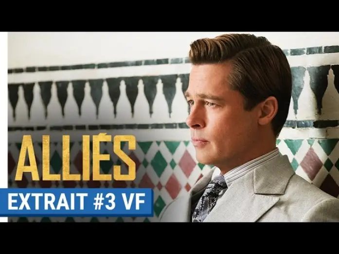 Watch film Allied | ALLI&Eacute;S - Extrait #3 : Max Vatan (Brad Pitt) d&eacute;masqu&eacute; (VF)