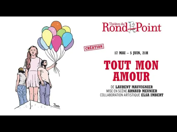Watch film Tout mon amour | Tout mon amour, du 17 mai au 4 juin
