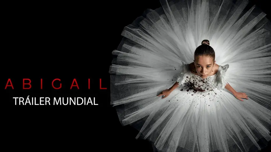 Watch film Abigail | Tr&aacute;iler Mundial en espa&ntilde;ol