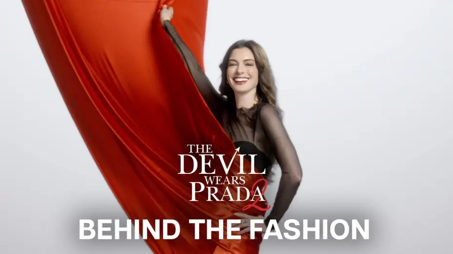 Watch film The Devil Wears Prada 2 | Behind the Fashion