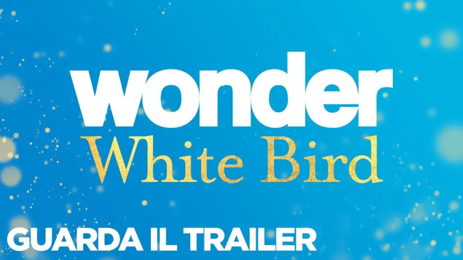 Watch film White Bird | WONDER: WHITE BIRD - Trailer Ufficiale - dal 4 gennaio al cinema