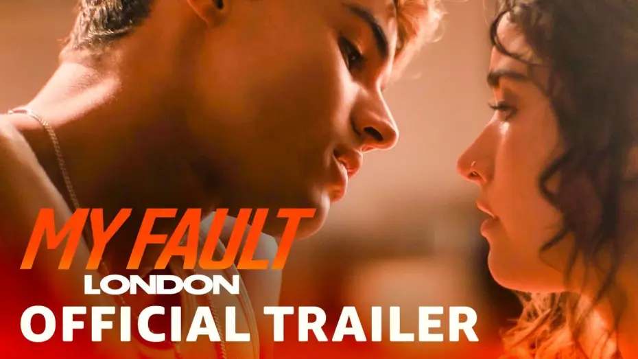 Watch film My Fault: London | Official Trailer