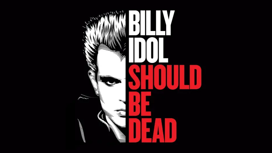Watch film Billy Idol Should Be Dead | Trailer