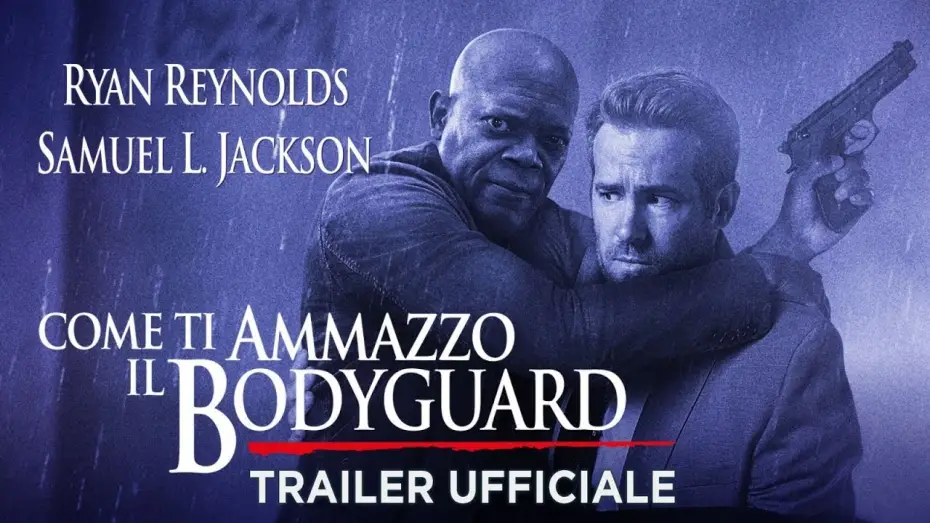 Watch film The Hitman's Bodyguard | Come ti ammazzo il bodyguard (Ryan Reynolds, Samuel L.Jackson) - Trailer italiano ufficiale [HD]