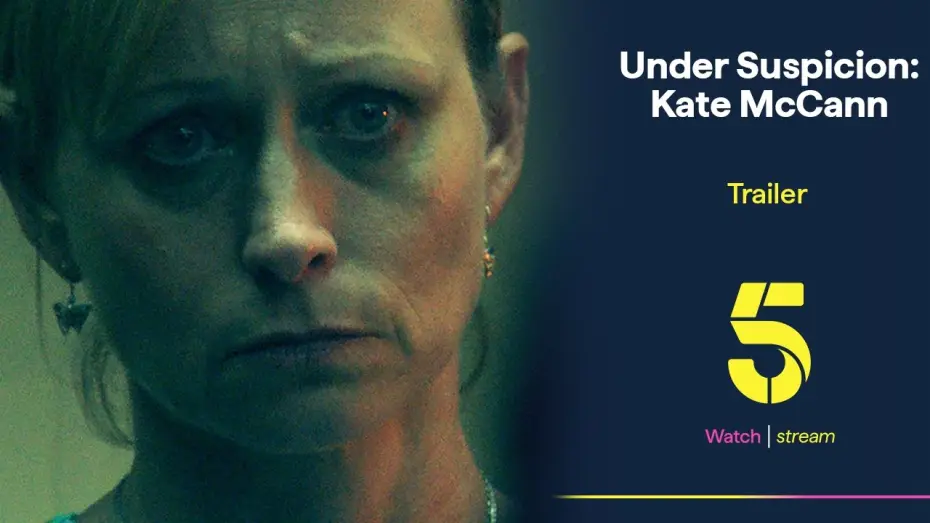 Watch film Under Suspicion: Kate McCann | Trailer
