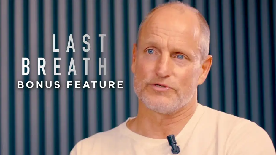 Watch film Last Breath | Woody Harrelson's Toughest Challenge Whilst Filming