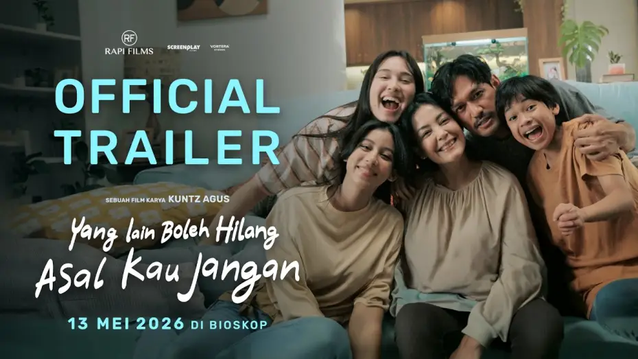 Watch film Yang Lain Boleh Hilang Asal Kau Jangan | OFFICIAL TRAILER - YANG LAIN BOLEH HILANG, ASAL KAU JANGAN