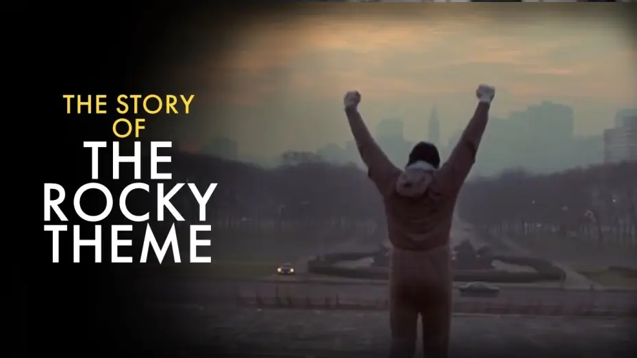Watch film Rocky | The Story Of The "Rocky" Theme