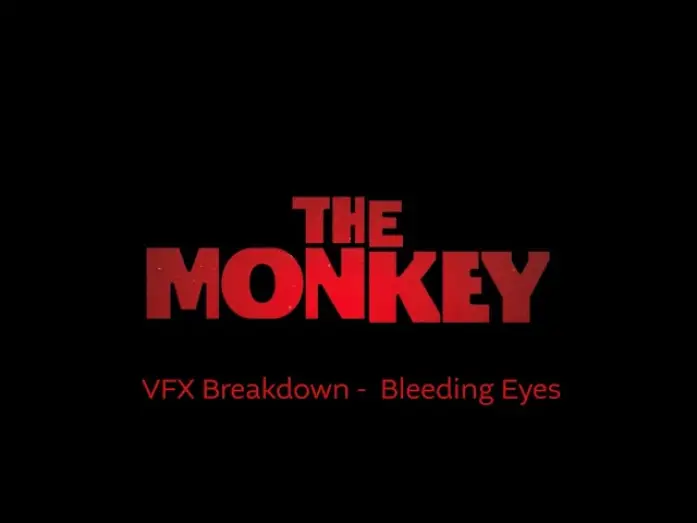 Watch film The Monkey | VFX Breakdown - Bleeding Eyes