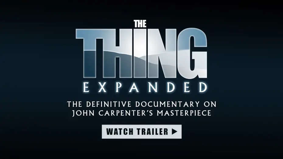 Watch film The Thing Expanded | THE THING EXPANDED (OFFICIAL TRAILER)