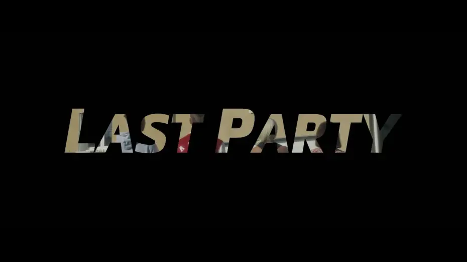 Watch film Last Party | Last Party | Official Trailer 4K | Lights Rush