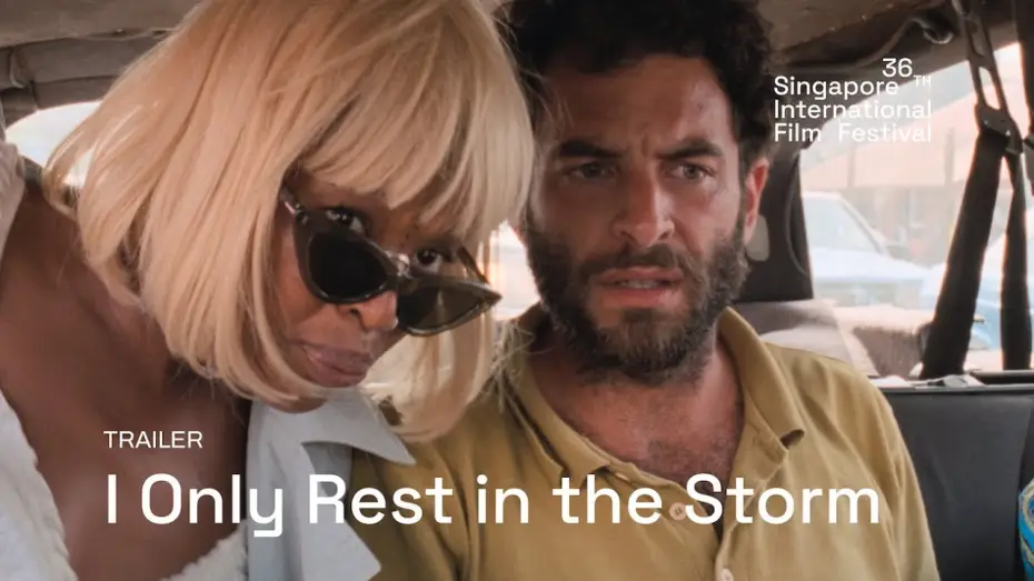 Watch film I Only Rest in the Storm | I Only Rest in the Storm Trailer | SGIFF 2025