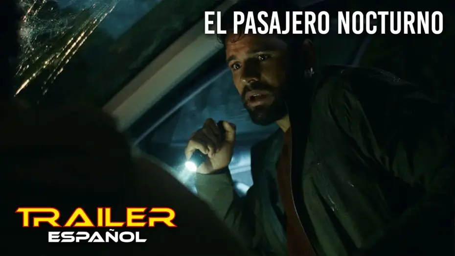 Watch film Passenger | El pasajero nocturno - Tr&aacute;iler espa&ntilde;ol