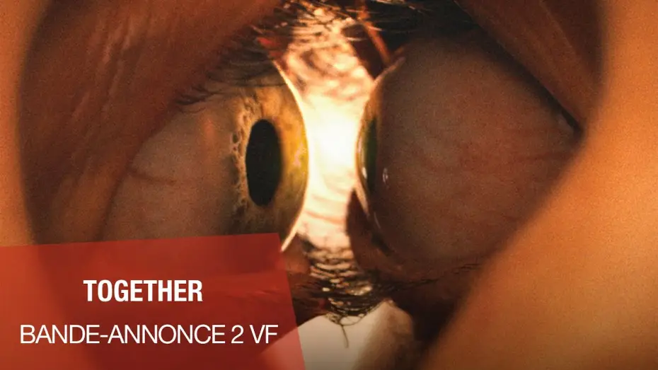 Watch film Together | TOGETHER - Bande-annonce n&deg;2 VF