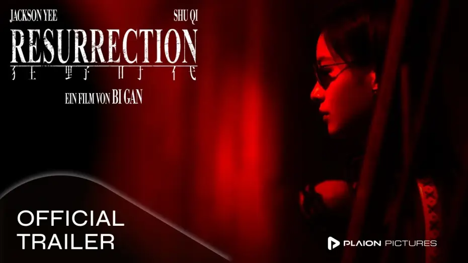 Watch film Resurrection | Resurrection (Kinotrailer) - Shu Qi, Jackson Yee, Mark Chao