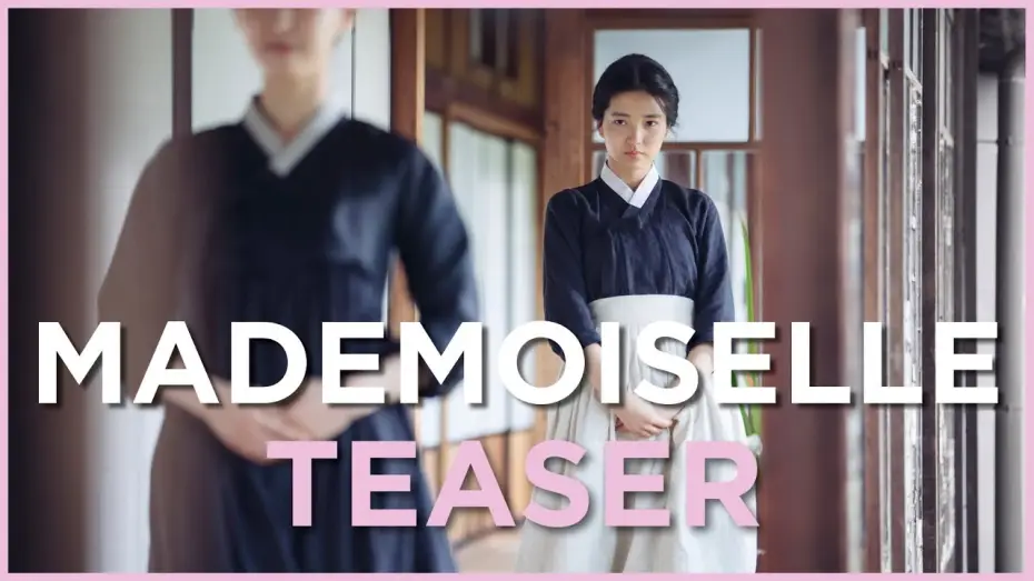 Watch film The Handmaiden | MADEMOISELLE - Teaser officiel