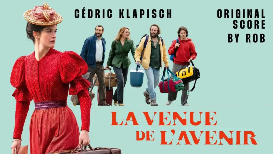 Watch film Colours of Time | Rob, C&eacute;dric Klapisch - La venue de l'avenir (Original Score) (Full Album)