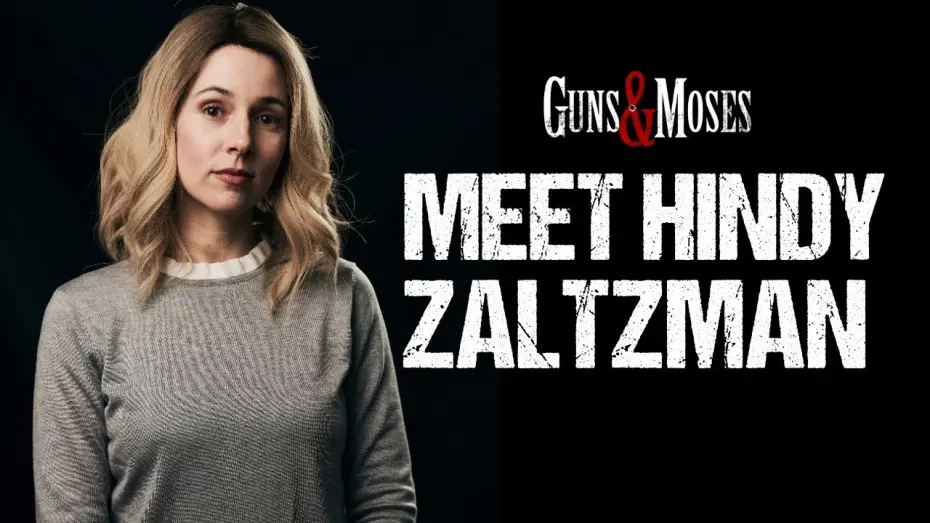 Watch film Guns & Moses | Meet Hindy Zaltzman | Alona Tal