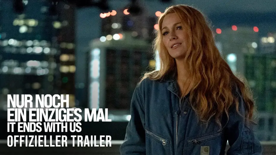Watch film It Ends with Us | Nur noch ein einziges Mal &ndash; Offizieller Trailer 1 Deutsch (Kinostart: 15.8.2024)