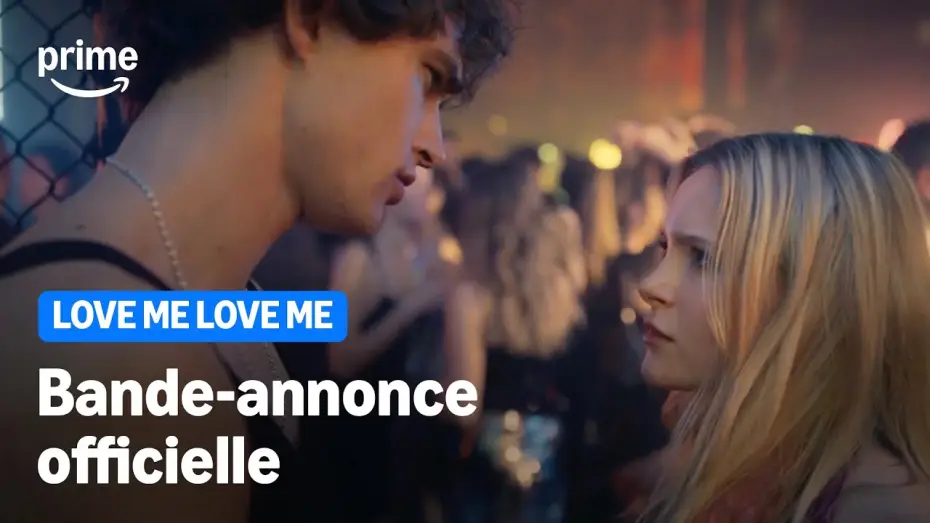 Watch film Love Me Love Me | LOVE ME LOVE ME | Bande-annonce officielle | Prime Video