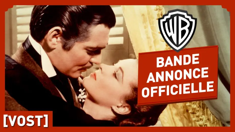 Watch film Gone with the Wind | Autant en Emporte le Vent - Bande Annonce Officielle (VOST)