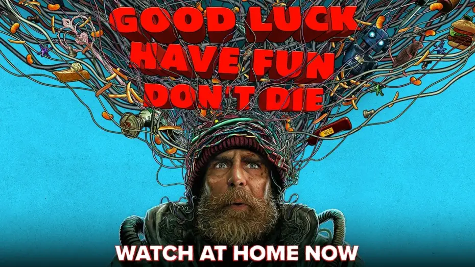 Watch film Good Luck, Have Fun, Don't Die | Watch At Home Now