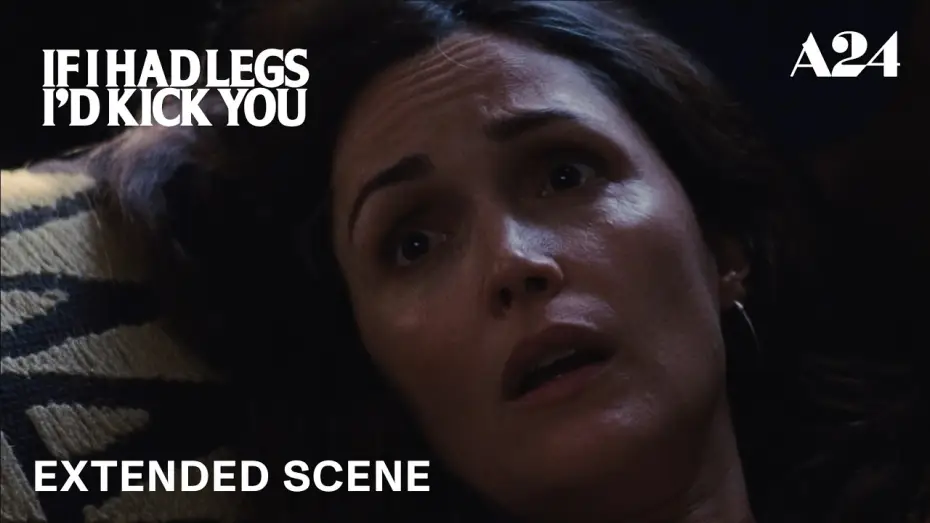 Watch film If I Had Legs I'd Kick You | Extended Scene