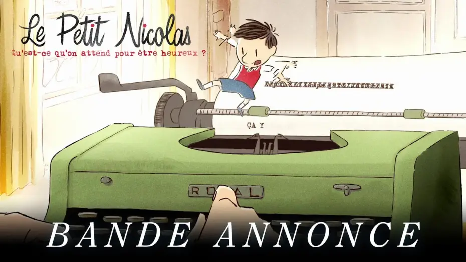 Watch film Little Nicholas: Happy As Can Be | Le Petit Nicolas, qu'est ce qu'on attend pour &ecirc;tre heureux ? - Bande annonce officielle