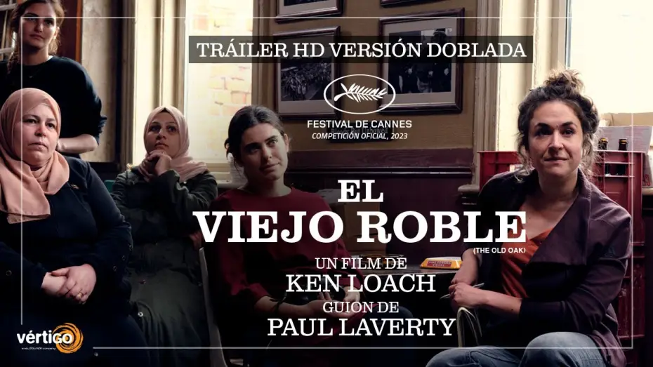 Watch film The Old Oak | 'EL VIEJO ROBLE (THE OLD OAK)' - Tr&aacute;iler (Versi&oacute;n doblada) | HD