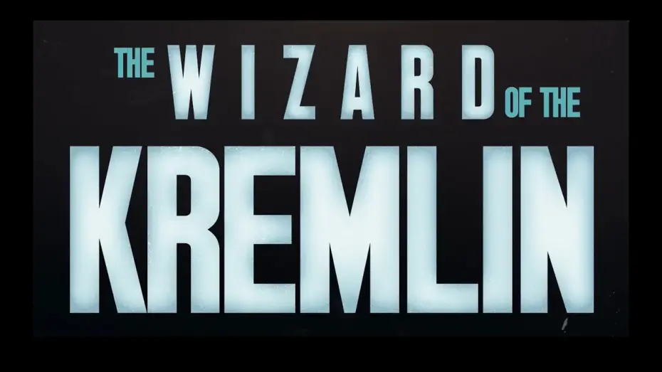 Watch film The Wizard of the Kremlin | UK Trailer