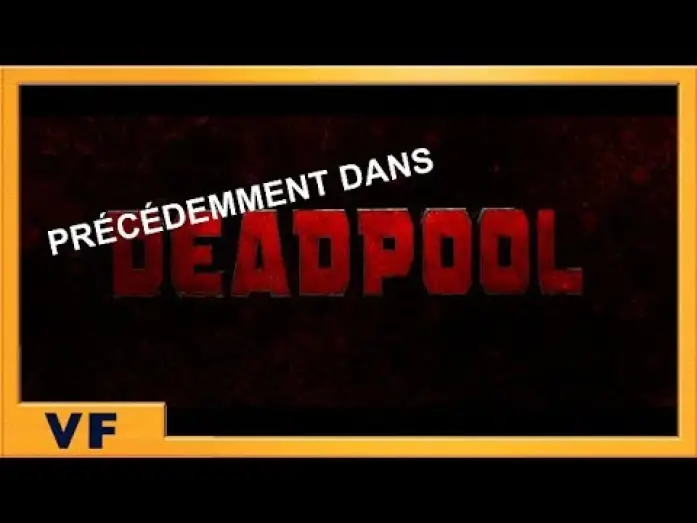 Watch film Deadpool 2 | DEADPOOL 2 : Pr&eacute;c&eacute;demment - Bande Annonce VF