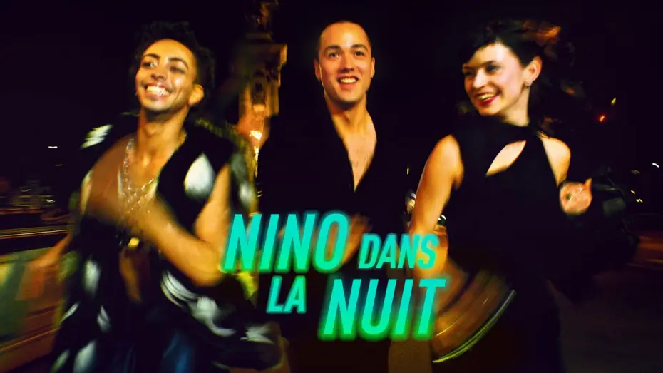 Watch film Nino in Paradise | NINO DANS LA NUIT - Bande-annonce
