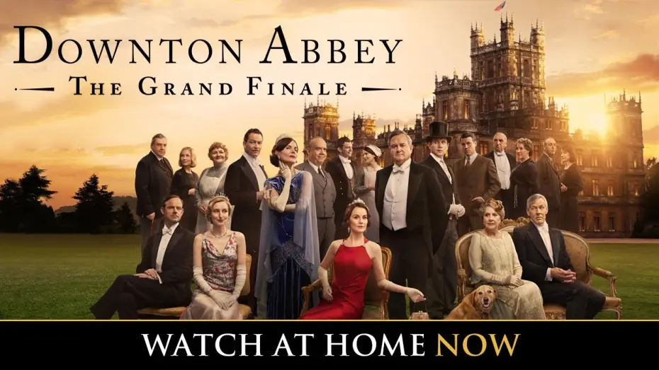 Watch film Downton Abbey: The Grand Finale | Watch at Home Now