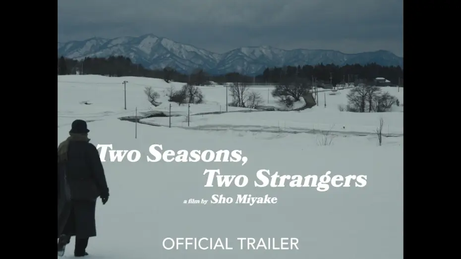 Watch film Two Seasons, Two Strangers | Official Trailer